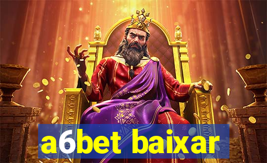 a6bet baixar