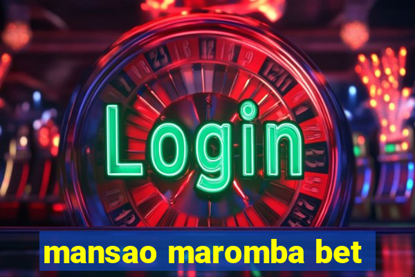 mansao maromba bet