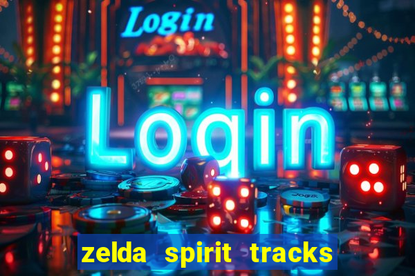 zelda spirit tracks rom pt br