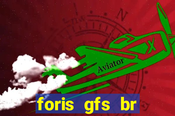 foris gfs br instituicao de pagamento ltda