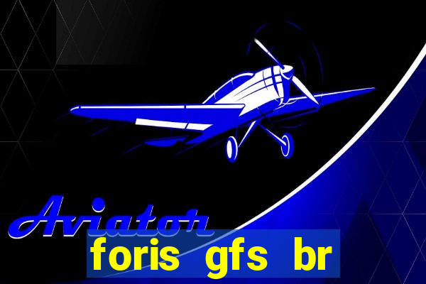 foris gfs br instituicao de pagamento ltda