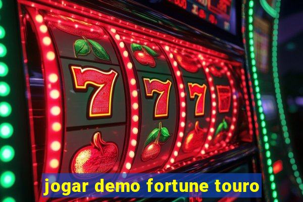 jogar demo fortune touro