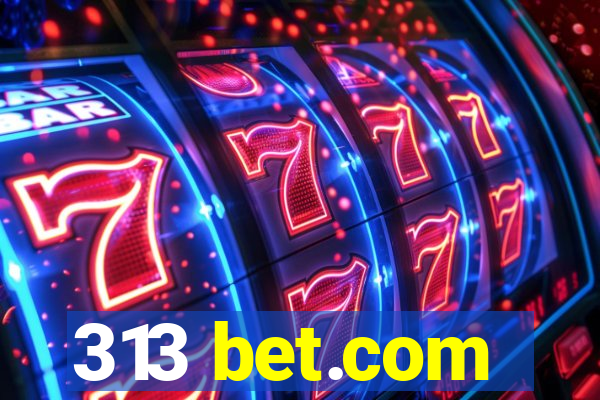 313 bet.com