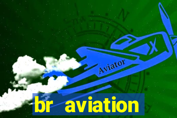 br aviation trabalhe conosco