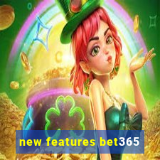 new features bet365