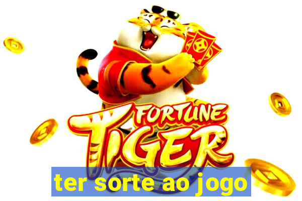 ter sorte ao jogo