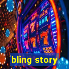 bling story