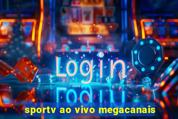 sportv ao vivo megacanais