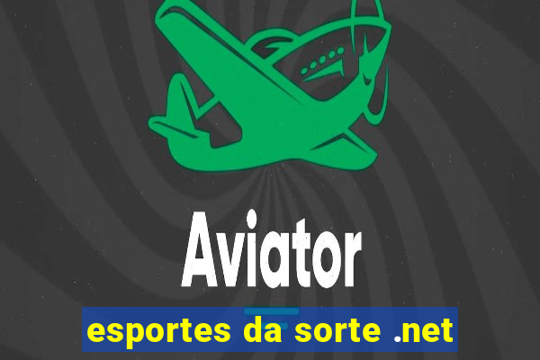 esportes da sorte .net