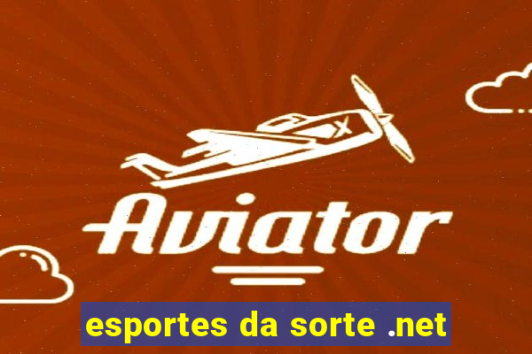 esportes da sorte .net