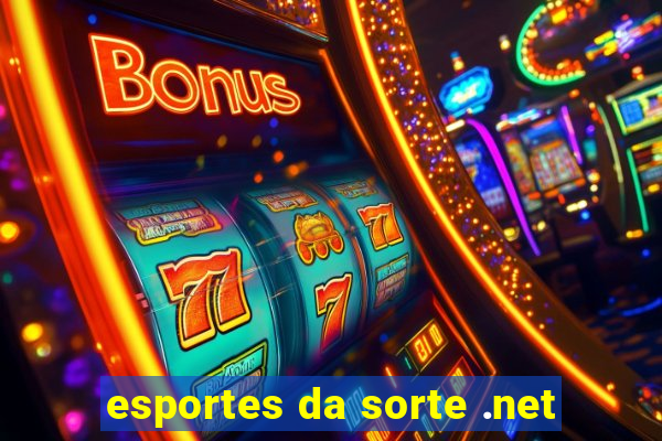 esportes da sorte .net