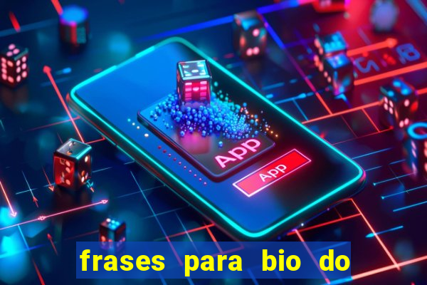 frases para bio do instagram de jogador