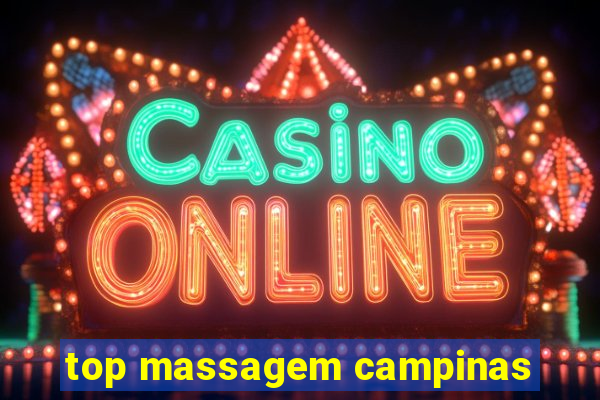 top massagem campinas