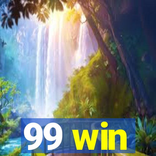 99 win