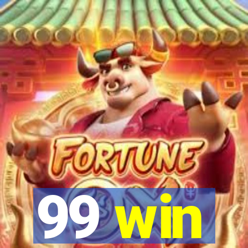 99 win