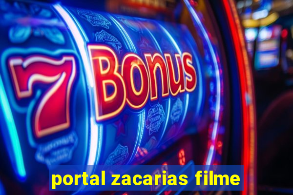 portal zacarias filme