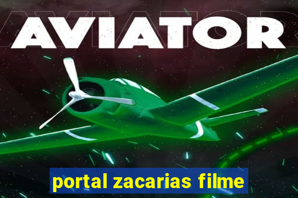 portal zacarias filme