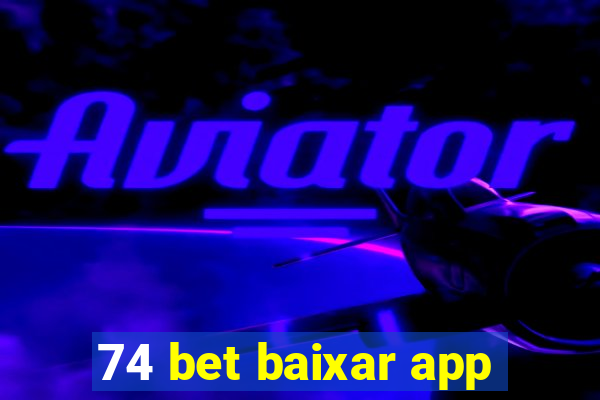 74 bet baixar app