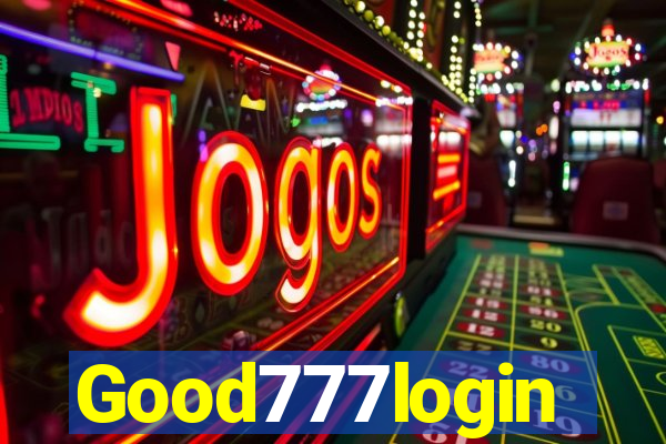 Good777login