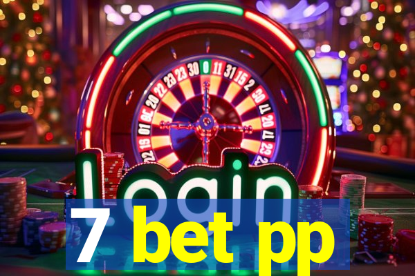 7 bet pp