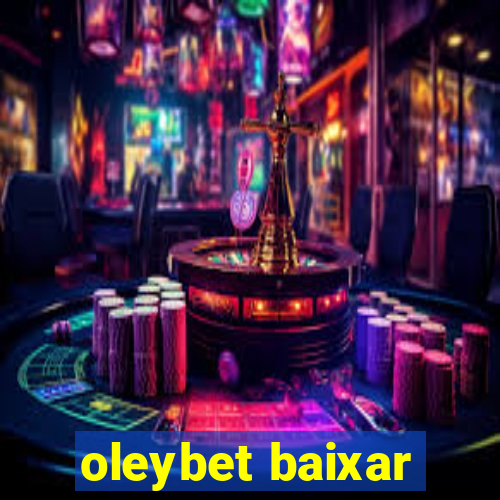 oleybet baixar