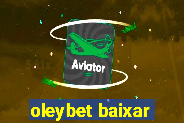 oleybet baixar