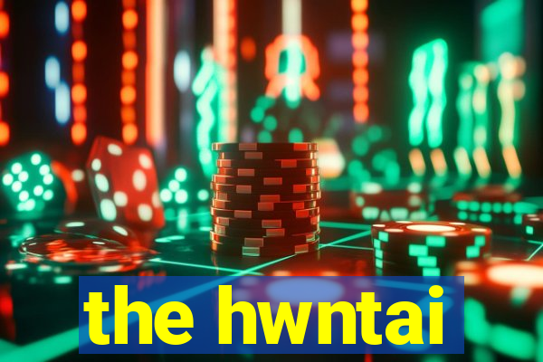 the hwntai