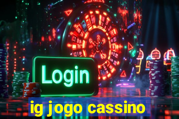 ig jogo cassino