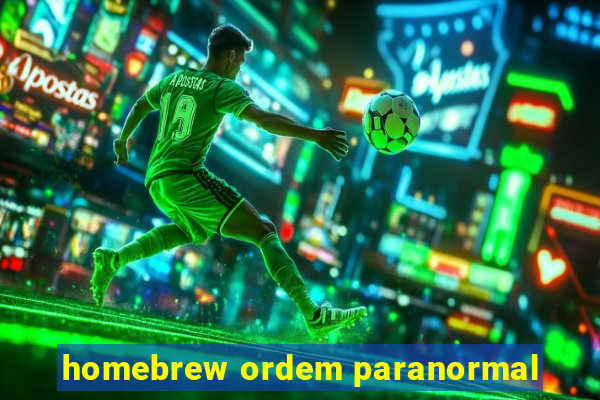 homebrew ordem paranormal