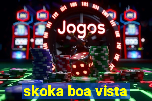 skoka boa vista