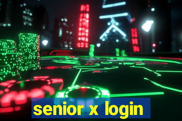 senior x login