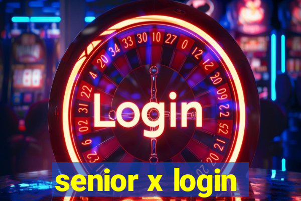 senior x login