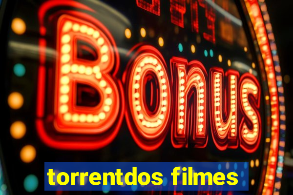 torrentdos filmes