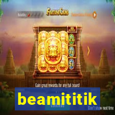 beamititik