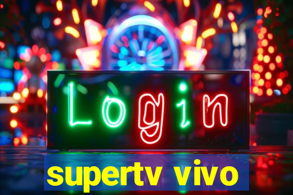 supertv vivo