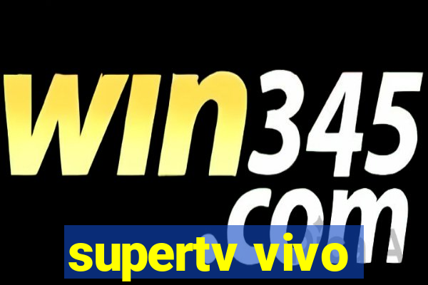 supertv vivo