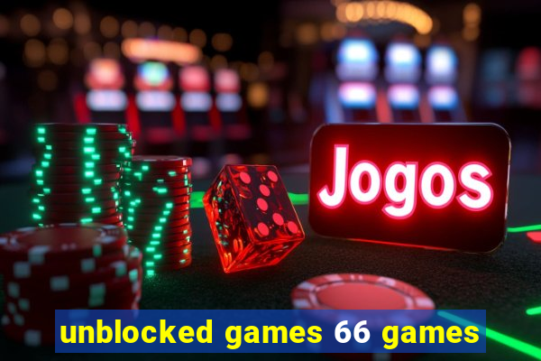 unblocked games 66 games