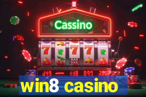 win8 casino