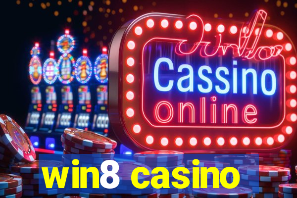 win8 casino