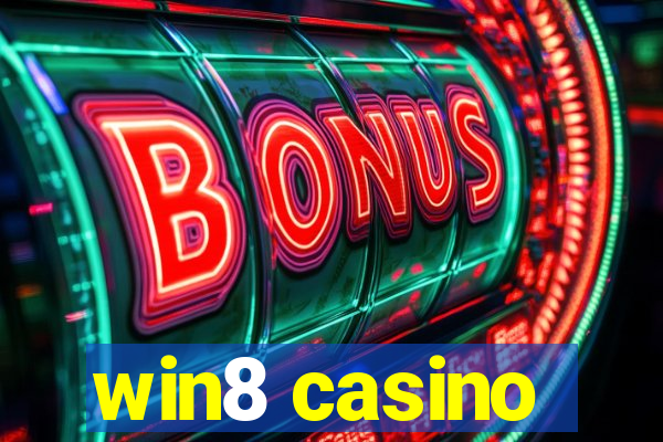 win8 casino