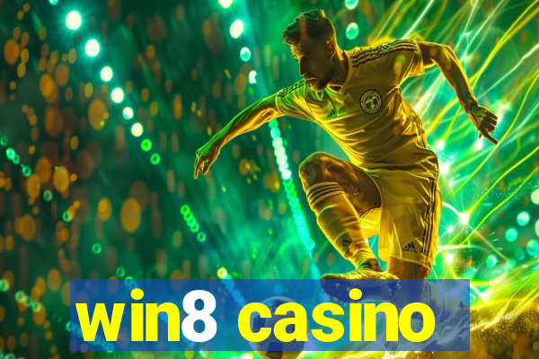 win8 casino