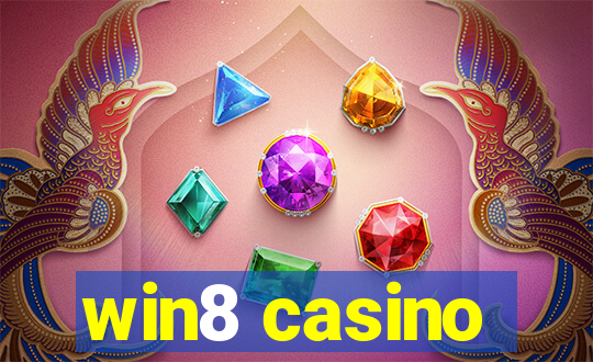 win8 casino