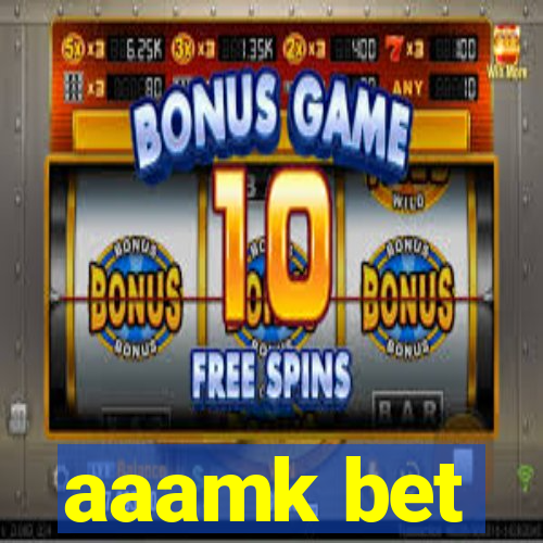 aaamk bet