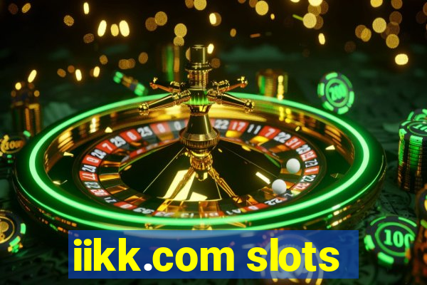 iikk.com slots