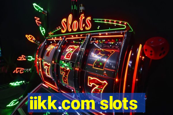 iikk.com slots