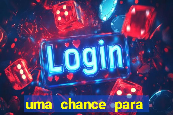 uma chance para lutar filme completo dublado