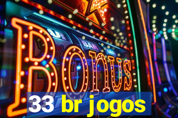 33 br jogos