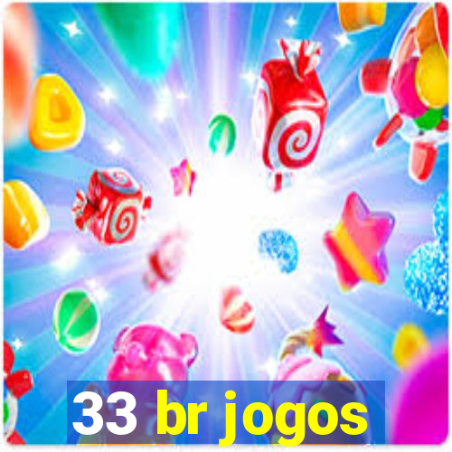 33 br jogos