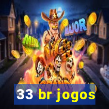 33 br jogos