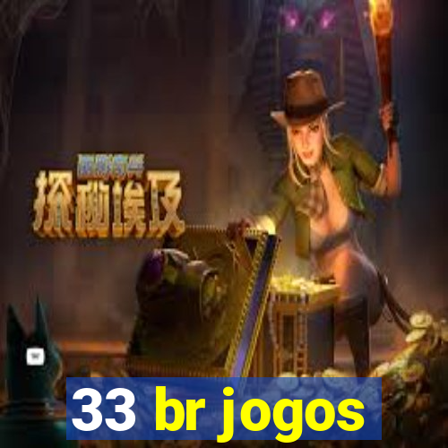 33 br jogos